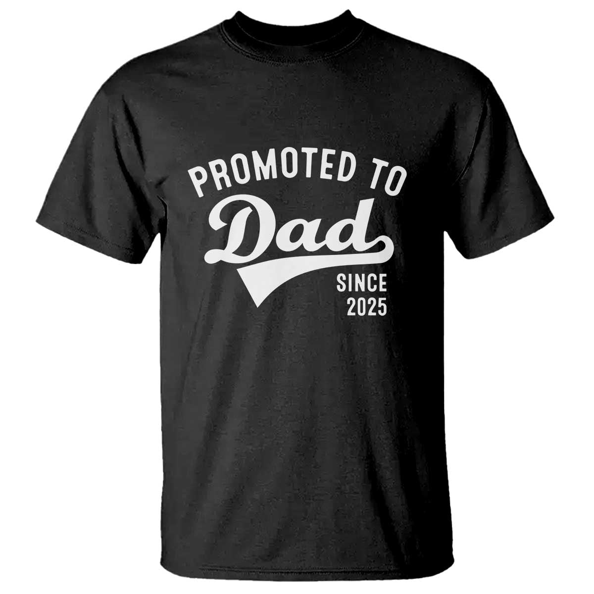 Funny New Dad Promoted To Dad Since 2025 T Shirt Baby Announcement
