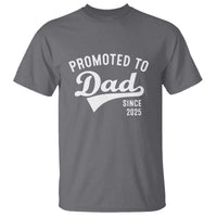 Funny New Dad Promoted To Dad Since 2025 T Shirt Baby Announcement