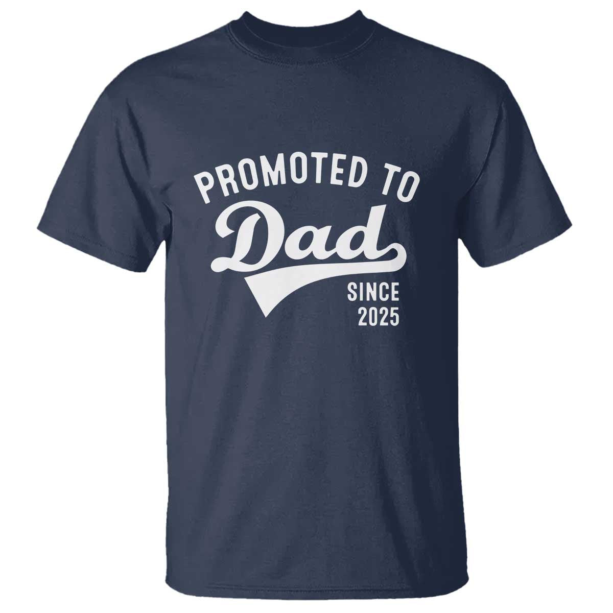 Funny New Dad Promoted To Dad Since 2025 T Shirt Baby Announcement