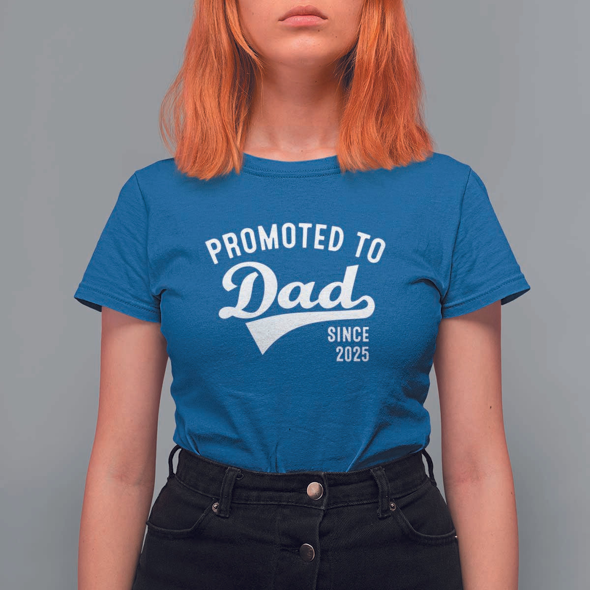 Funny New Dad Promoted To Dad Since 2025 T Shirt For Women Baby Announcement