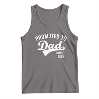 Funny New Dad Promoted To Dad Since 2025 Tank Top Baby Announcement