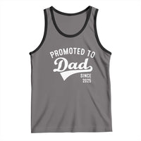 Funny New Dad Promoted To Dad Since 2025 Tank Top Baby Announcement