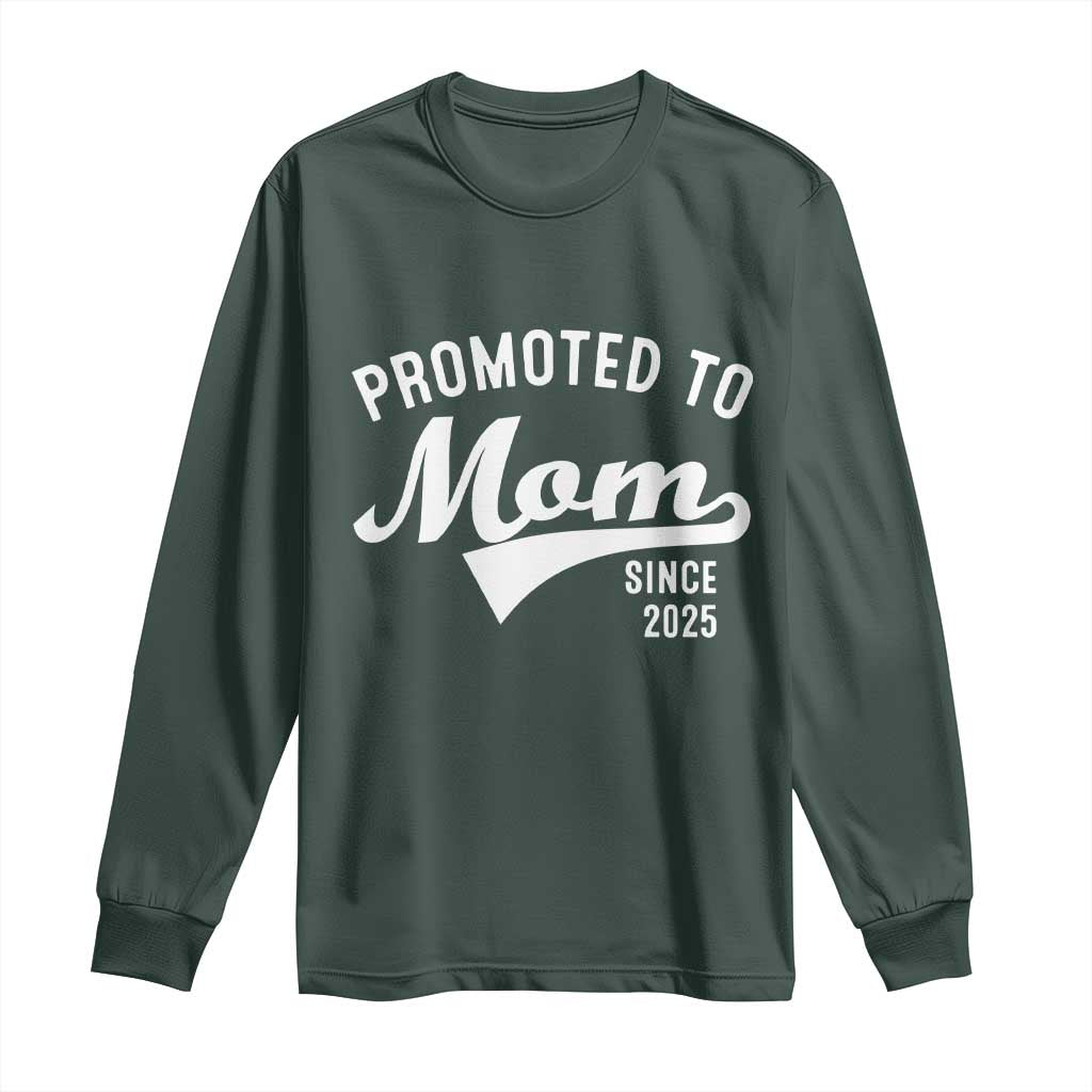 Funny New Mom Promoted To Mom Since 2025 Long Sleeve Shirt Baby Announcement