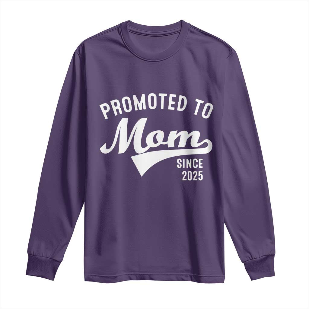 Funny New Mom Promoted To Mom Since 2025 Long Sleeve Shirt Baby Announcement