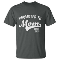 Funny New Mom Promoted To Mom Since 2025 T Shirt Baby Announcement