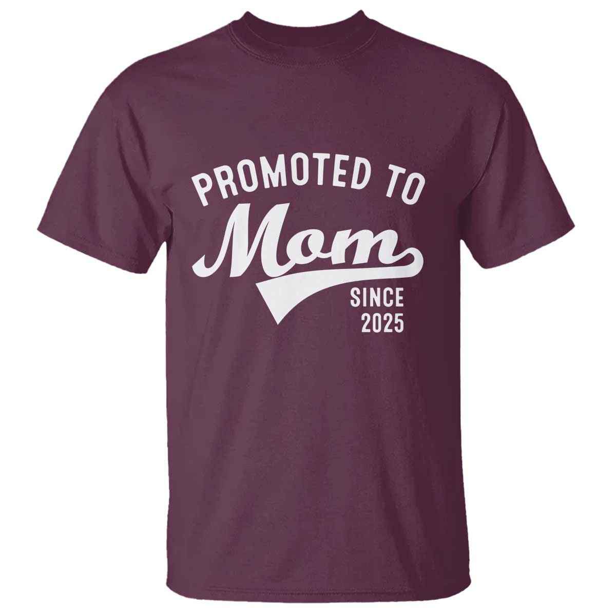 Funny New Mom Promoted To Mom Since 2025 T Shirt Baby Announcement