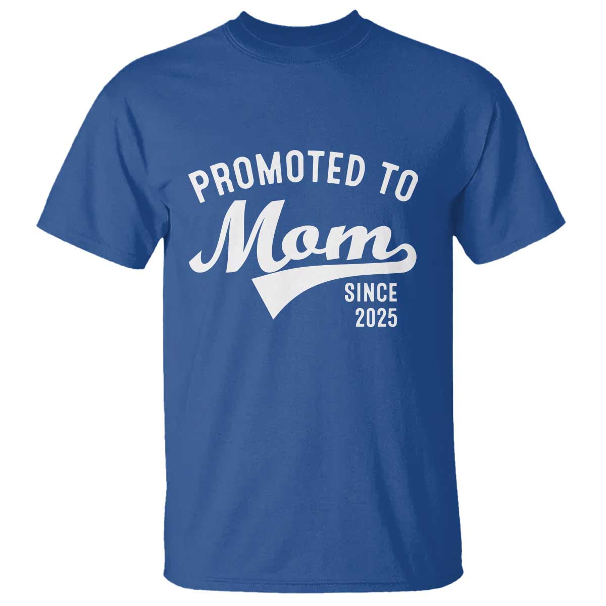 Funny New Mom Promoted To Mom Since 2025 T Shirt Baby Announcement