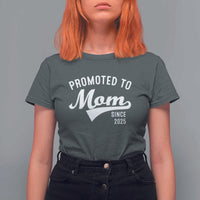 Funny New Mom Promoted To Mom Since 2025 T Shirt For Women Baby Announcement