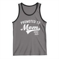 Funny New Mom Promoted To Mom Since 2025 Tank Top Baby Announcement