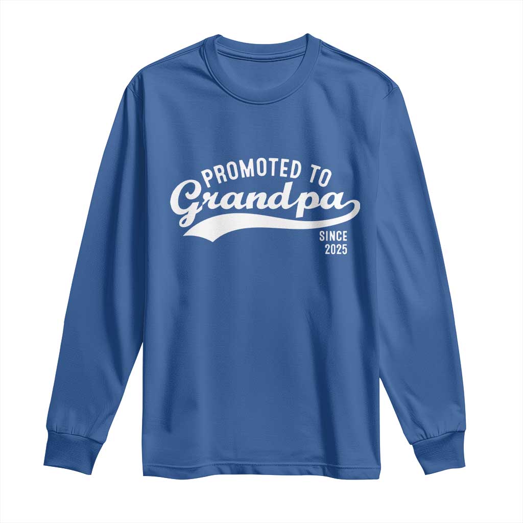 Funny New Grandpa Promoted To Grandpa Since 2025 Long Sleeve Shirt Baby Announcement