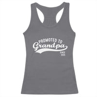 Funny New Grandpa Promoted To Grandpa Since 2025 Racerback Tank Top Baby Announcement