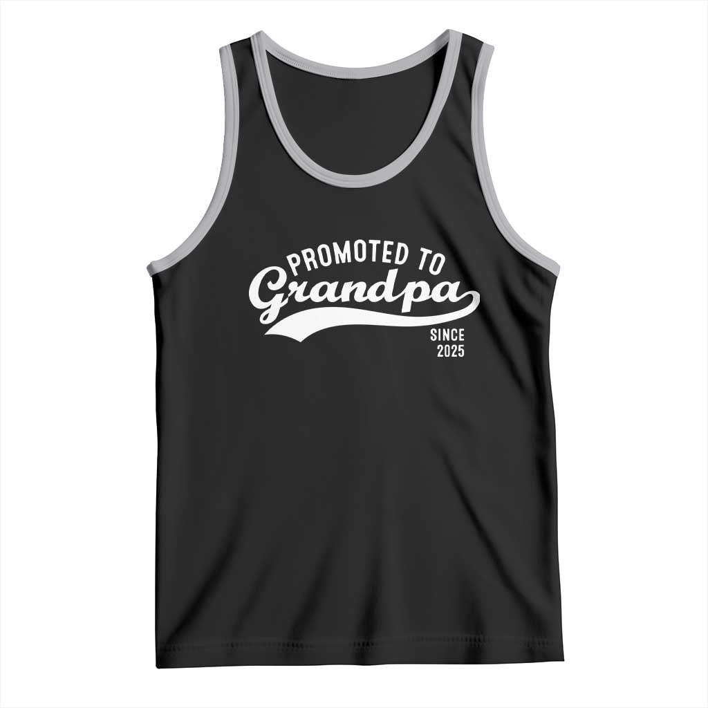 Funny New Grandpa Promoted To Grandpa Since 2025 Tank Top Baby Announcement