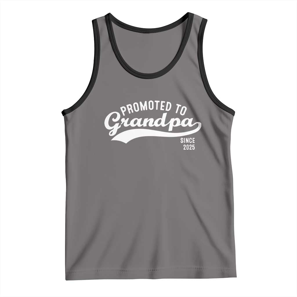 Funny New Grandpa Promoted To Grandpa Since 2025 Tank Top Baby Announcement