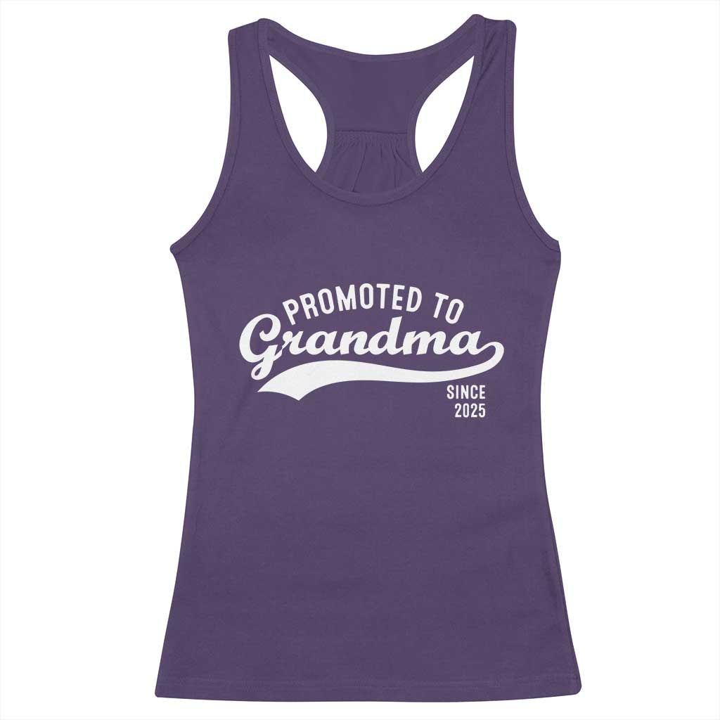 Funny New Grandma Promoted To Grandma Since 2025 Racerback Tank Top Baby Announcement