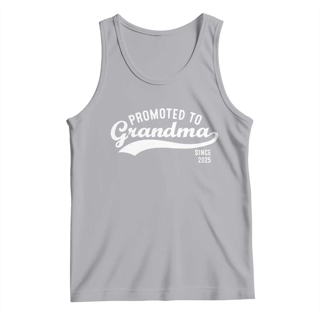Funny New Grandma Promoted To Grandma Since 2025 Tank Top Baby Announcement