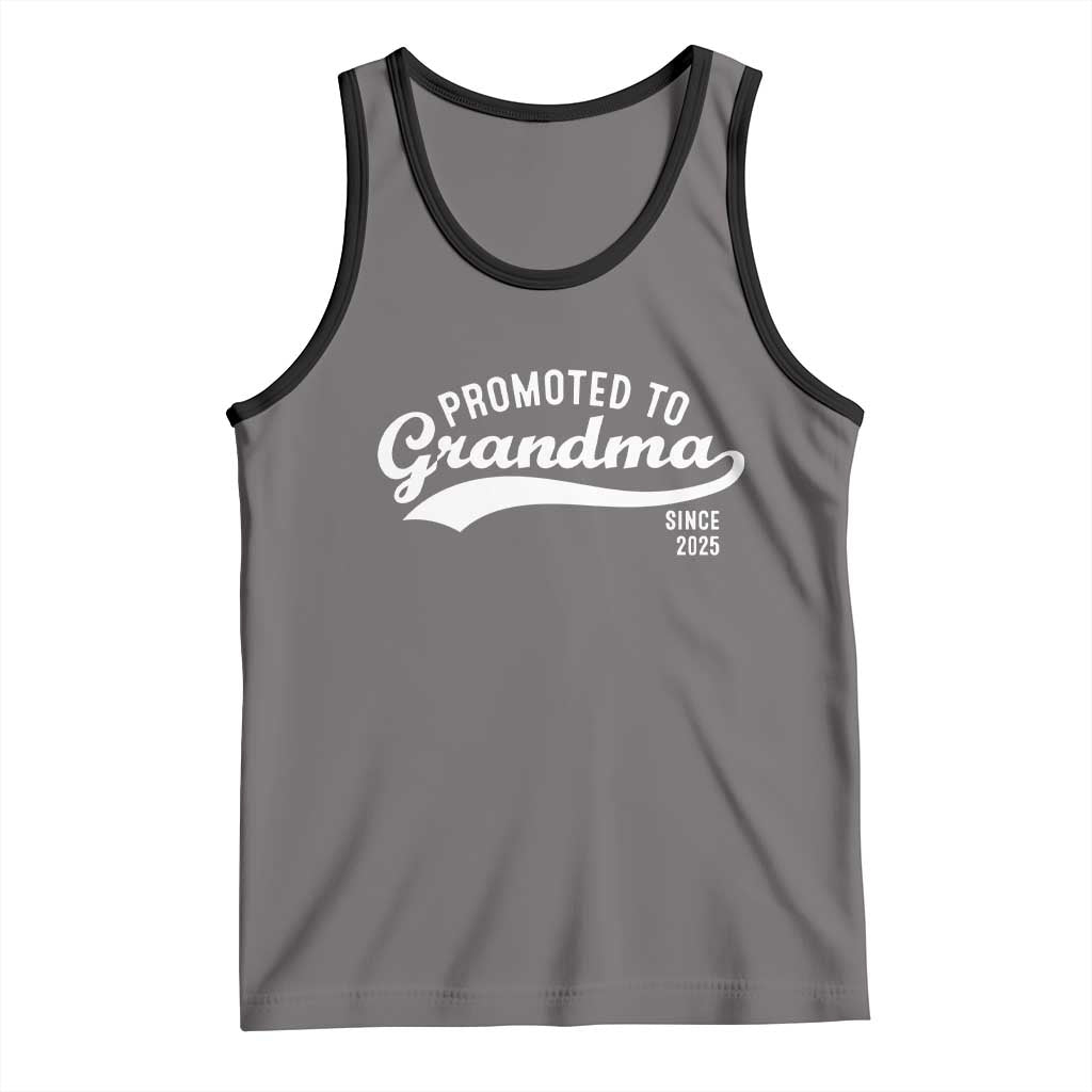 Funny New Grandma Promoted To Grandma Since 2025 Tank Top Baby Announcement