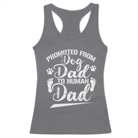 Funny Promoted From Dog Dad To Human Dad Racerback Tank Top New Father Paw Father's Day