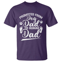 Funny Promoted From Dog Dad To Human Dad T Shirt New Father Paw Father's Day