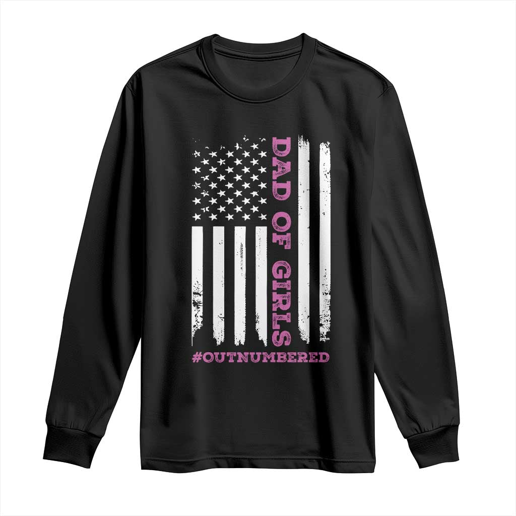Funny Dad Of Girls Outnumbered Long Sleeve Shirt Vintage American Flag Father's Day