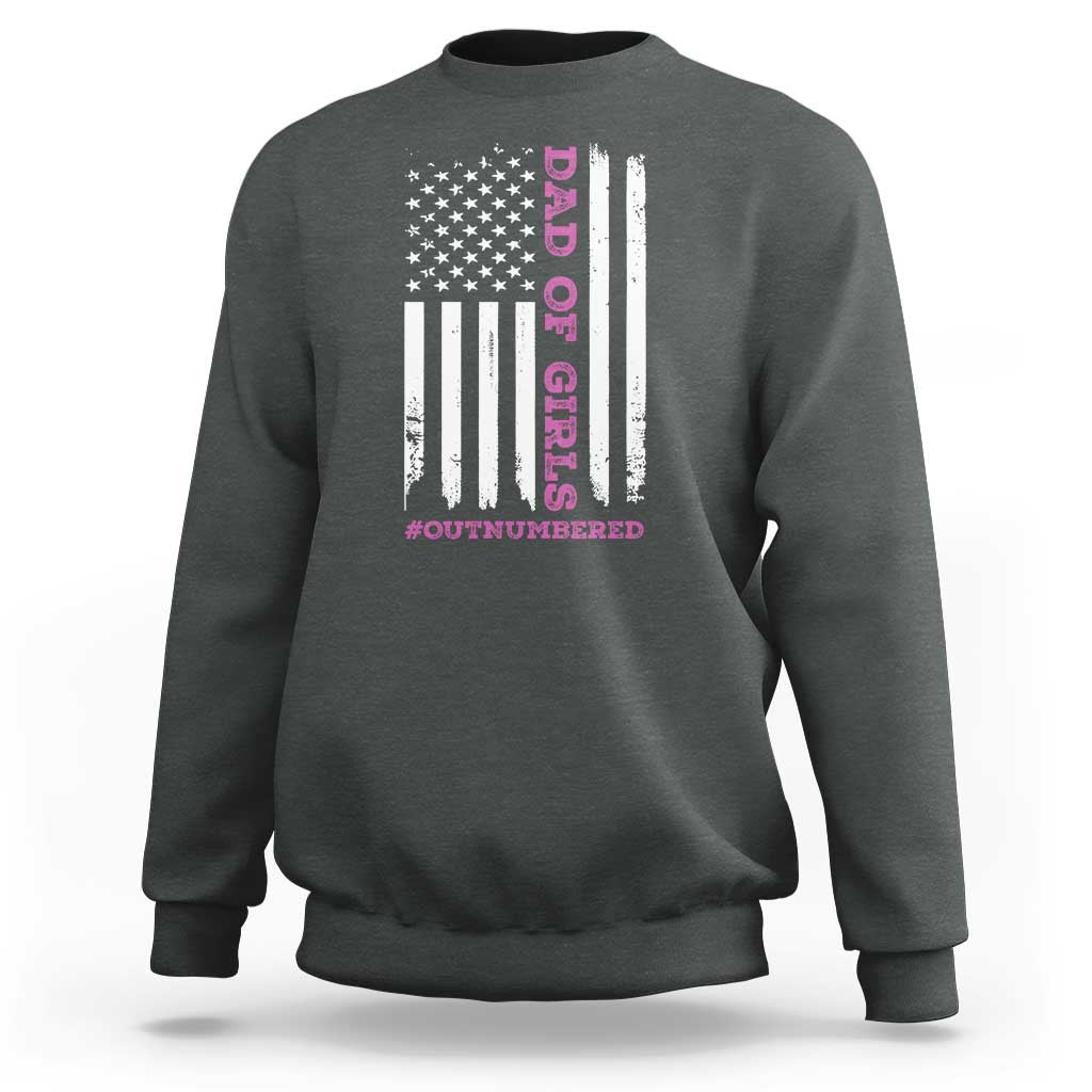 Funny Dad Of Girls Outnumbered Sweatshirt Vintage American Flag Father's Day
