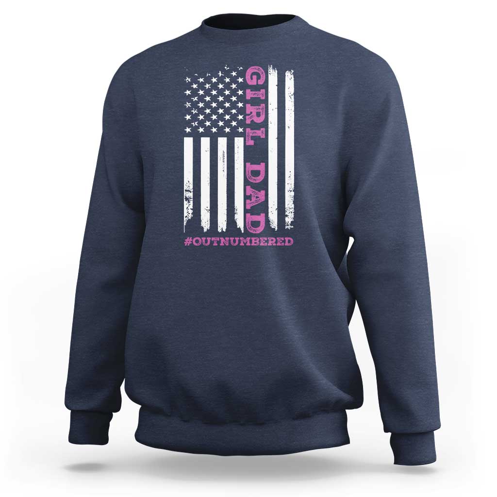Funny Girl Dad Outnumbered Sweatshirt Vintage American Flag Father's Day