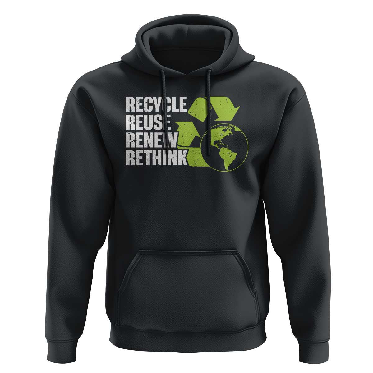 Recycle Reuse Renew Rethink Environmental Activism Hoodie
