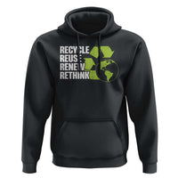 Recycle Reuse Renew Rethink Environmental Activism Hoodie