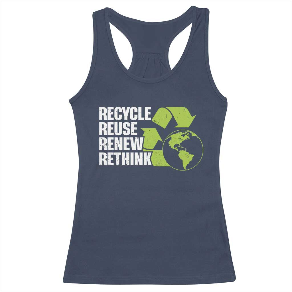 Recycle Reuse Renew Rethink Environmental Activism Racerback Tank Top