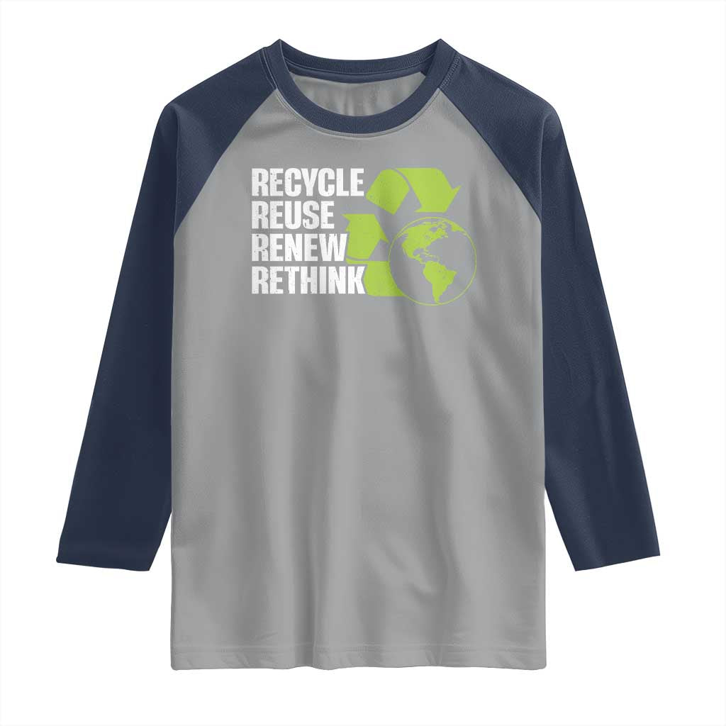 Recycle Reuse Renew Rethink Environmental Activism Raglan Shirt