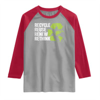 Recycle Reuse Renew Rethink Environmental Activism Raglan Shirt