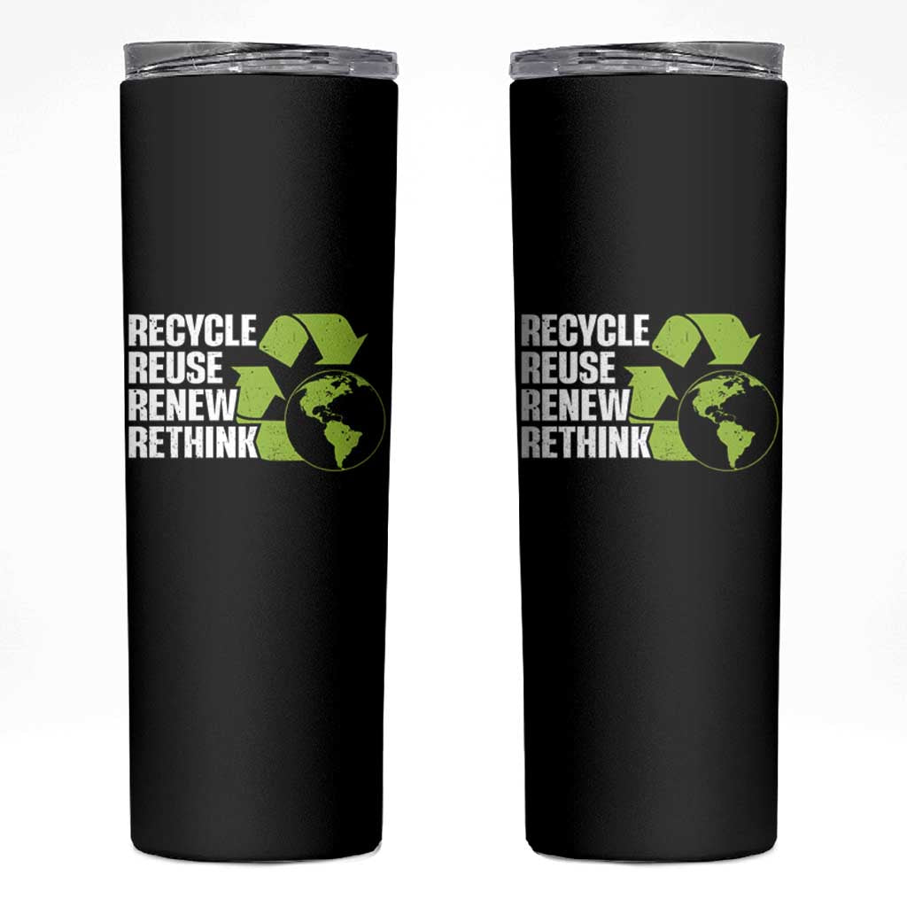 Recycle Reuse Renew Rethink Environmental Activism Skinny Tumbler