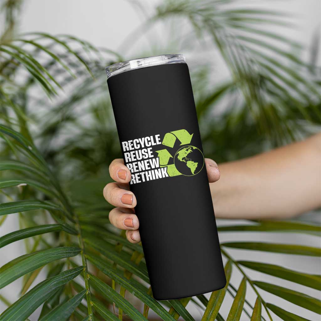 Recycle Reuse Renew Rethink Environmental Activism Skinny Tumbler
