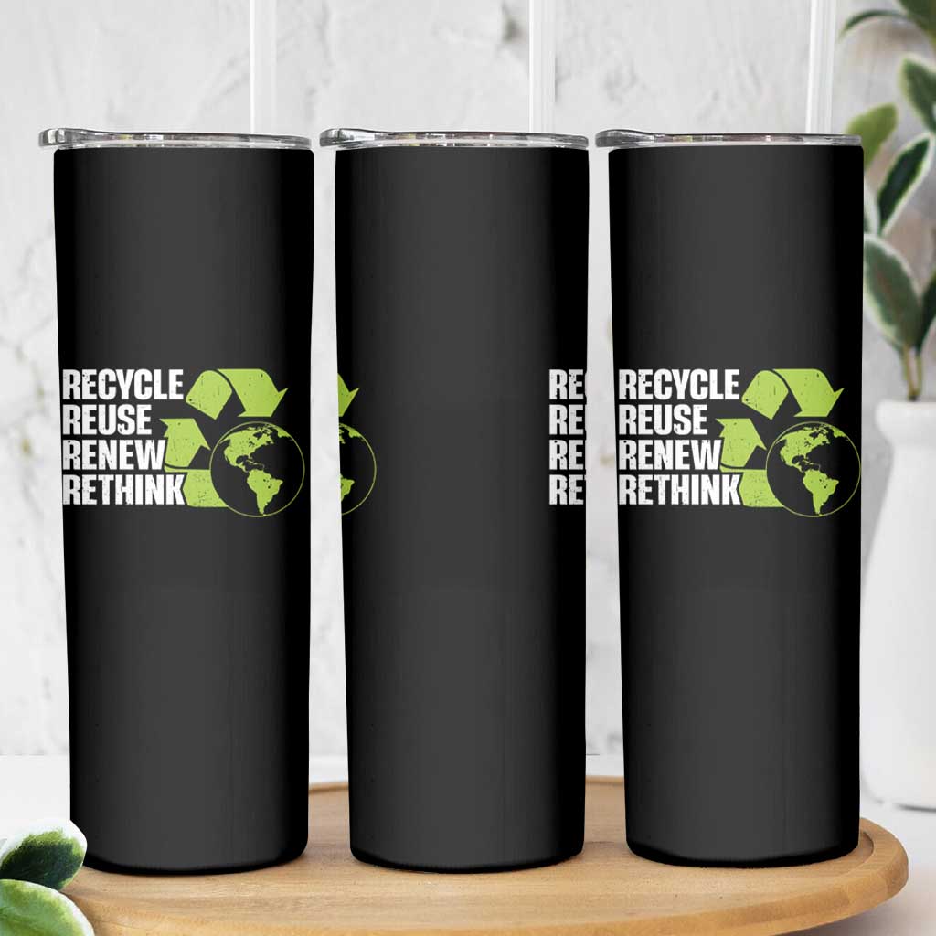 Recycle Reuse Renew Rethink Environmental Activism Skinny Tumbler