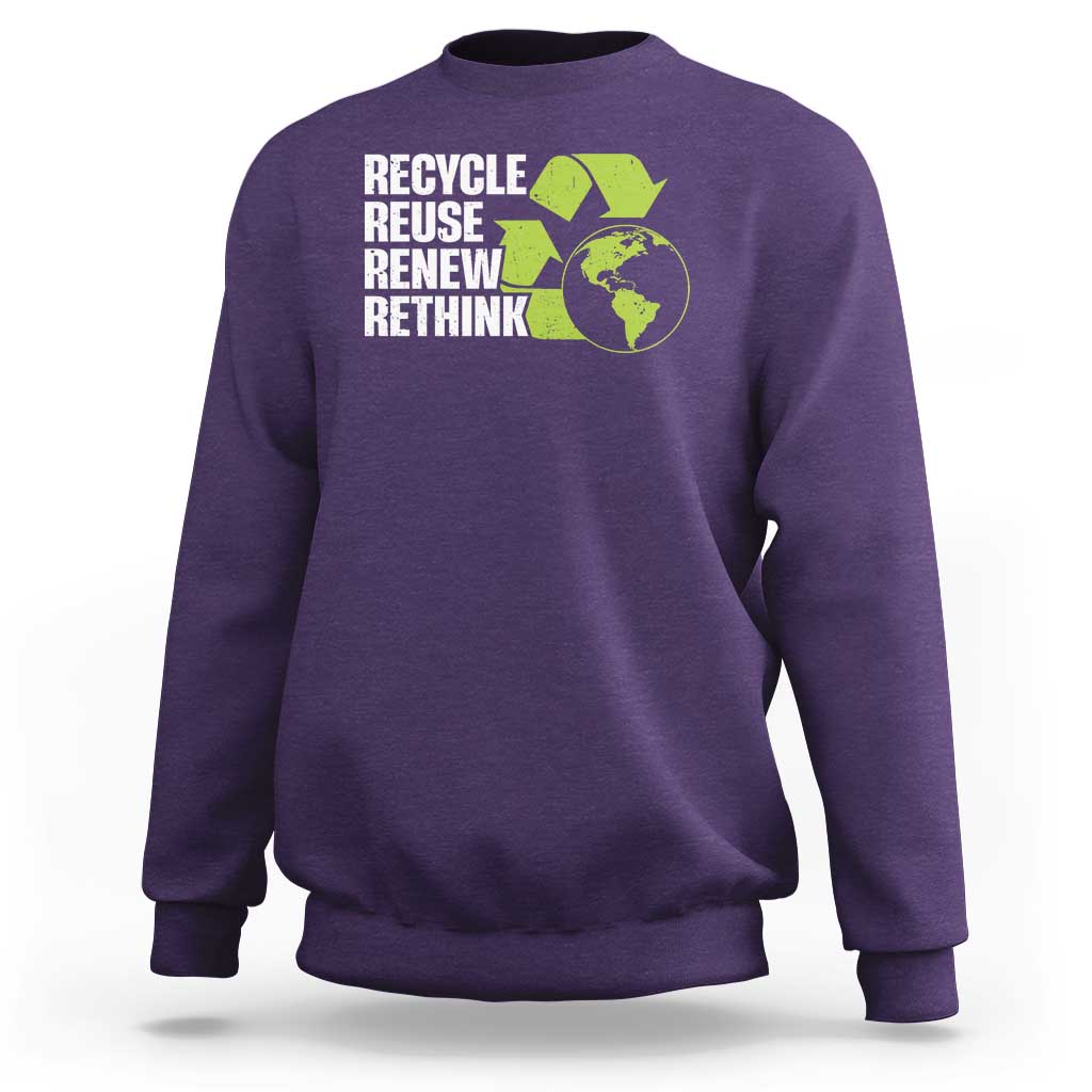 Recycle Reuse Renew Rethink Environmental Activism Sweatshirt