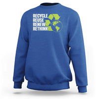 Recycle Reuse Renew Rethink Environmental Activism Sweatshirt