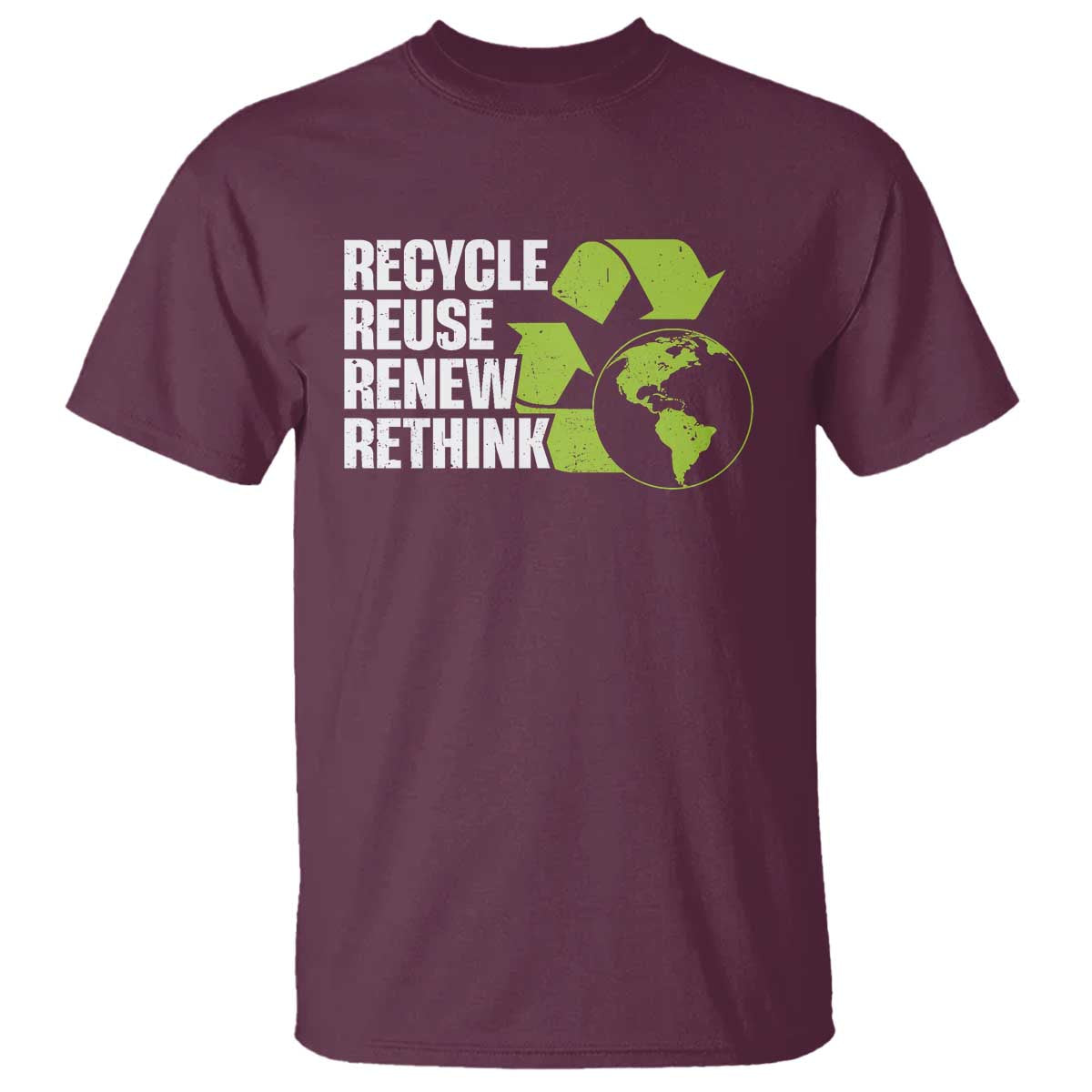 Recycle Reuse Renew Rethink Environmental Activism T Shirt