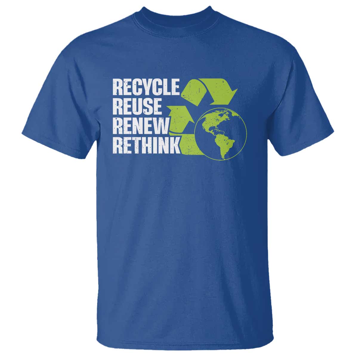Recycle Reuse Renew Rethink Environmental Activism T Shirt