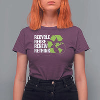 Recycle Reuse Renew Rethink Environmental Activism T Shirt For Women