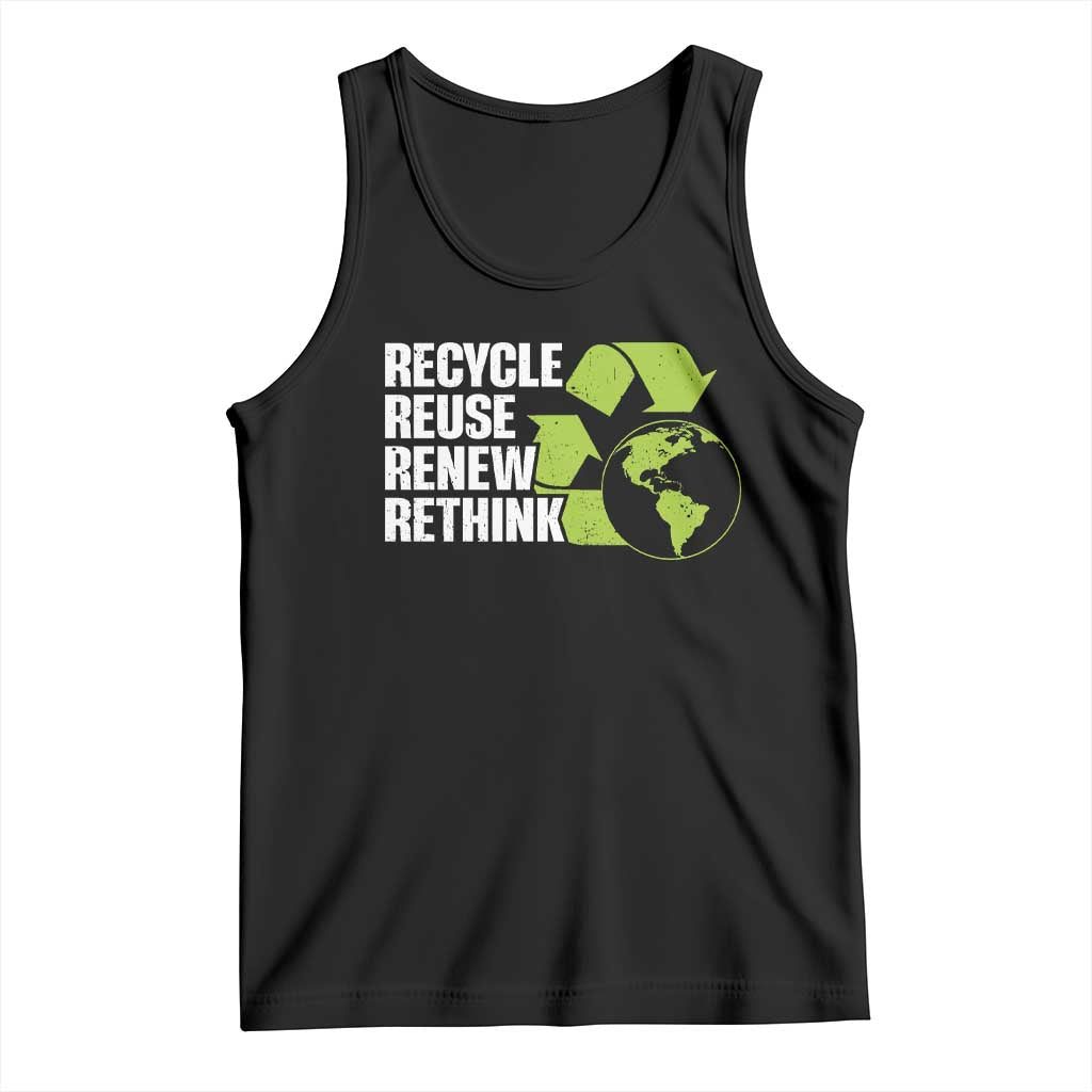 Recycle Reuse Renew Rethink Environmental Activism Tank Top