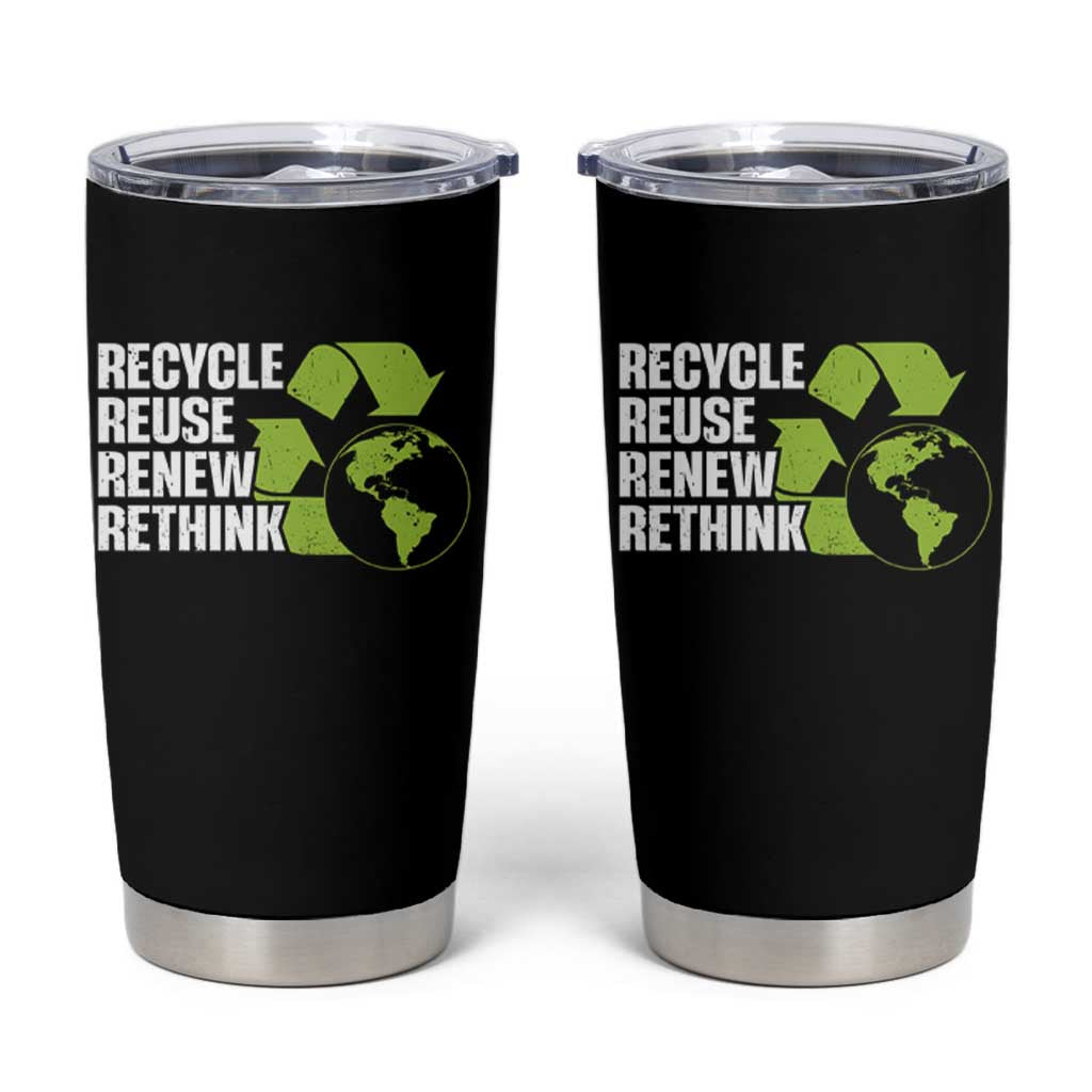 Recycle Reuse Renew Rethink Environmental Activism Tumbler Cup