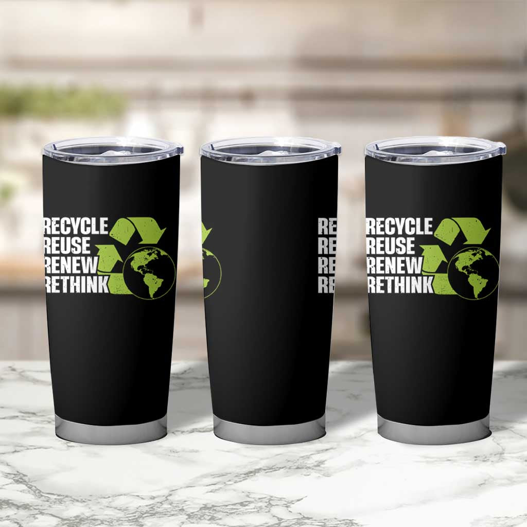 Recycle Reuse Renew Rethink Environmental Activism Tumbler Cup
