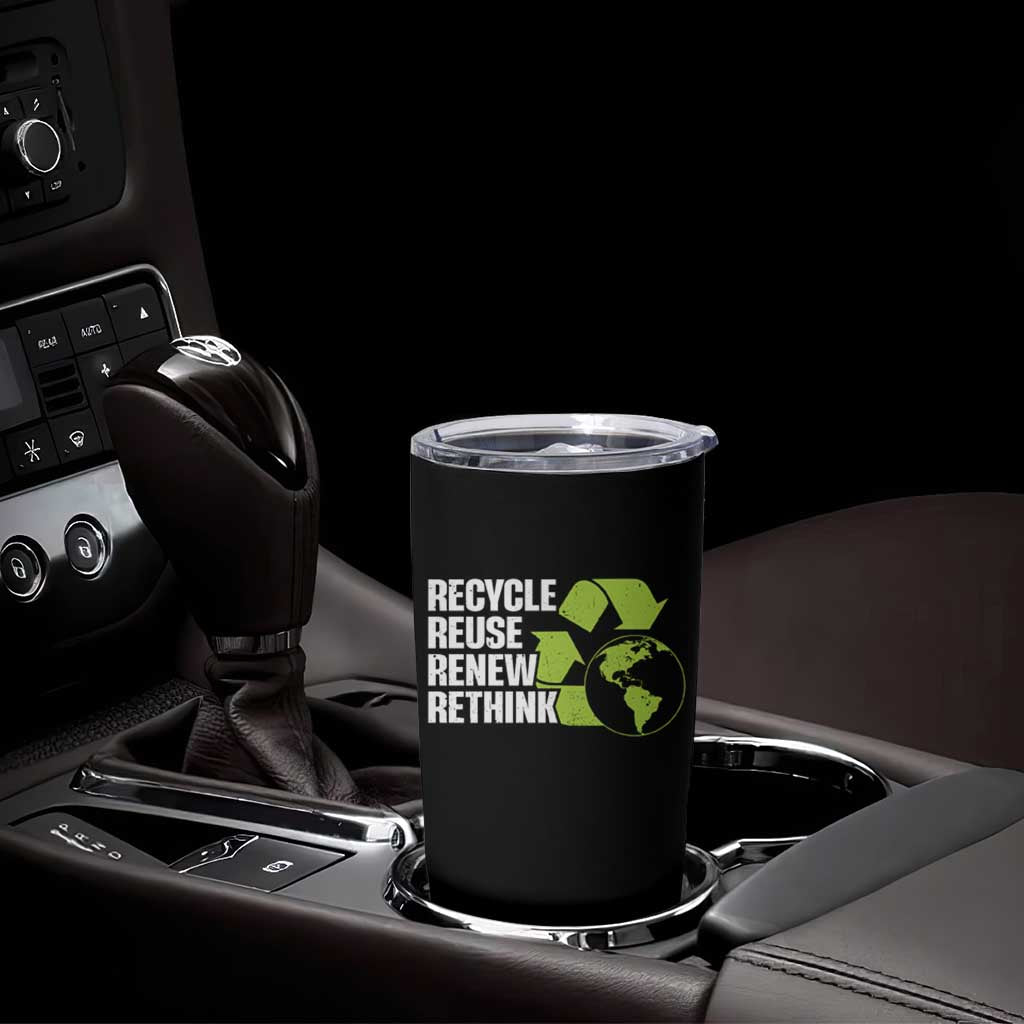 Recycle Reuse Renew Rethink Environmental Activism Tumbler Cup