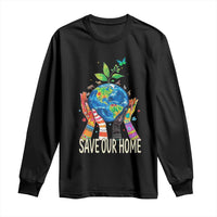 Save Our Home Animals Wildlife Conservation Earth Day Long Sleeve Shirt
