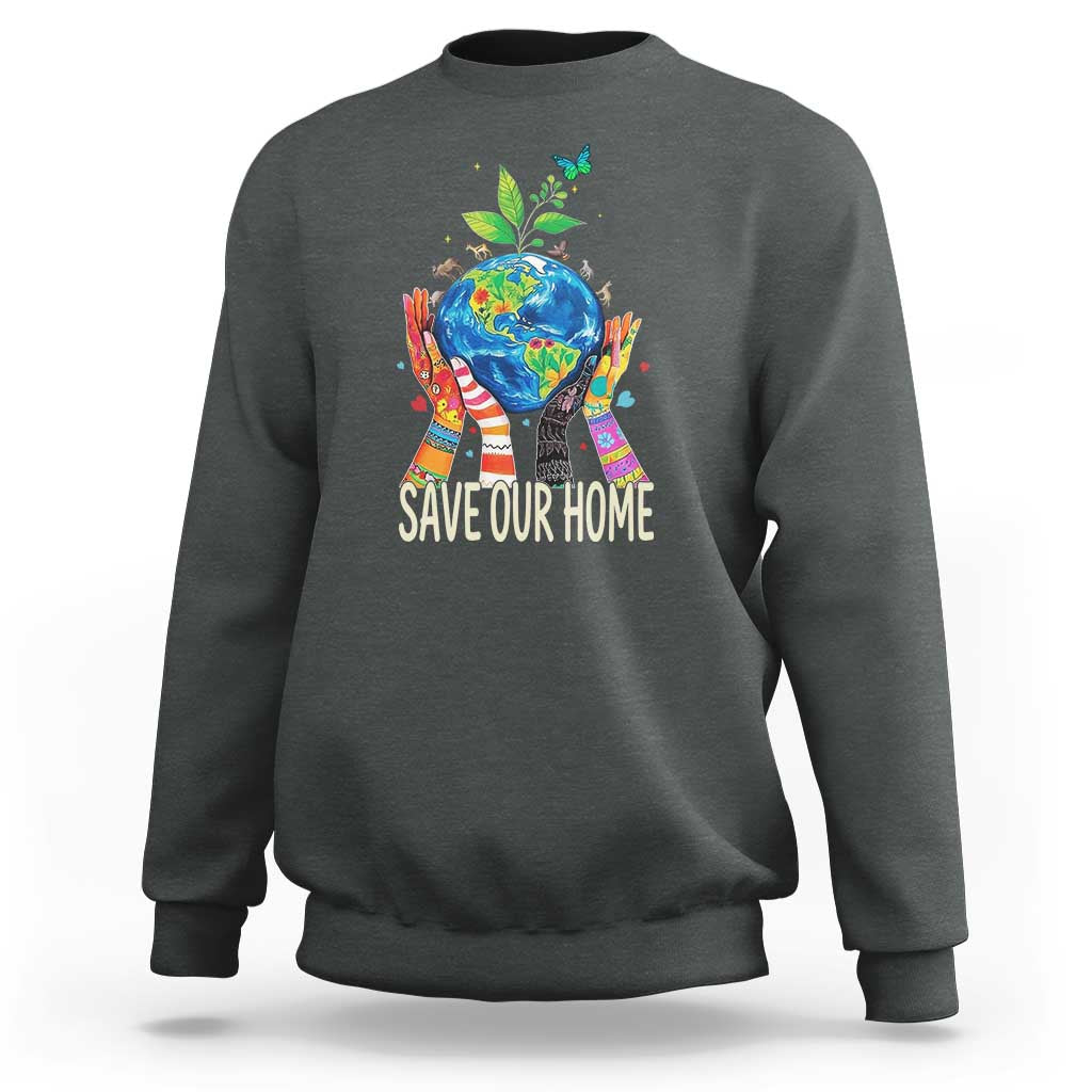 Save Our Home Animals Wildlife Conservation Earth Day Sweatshirt