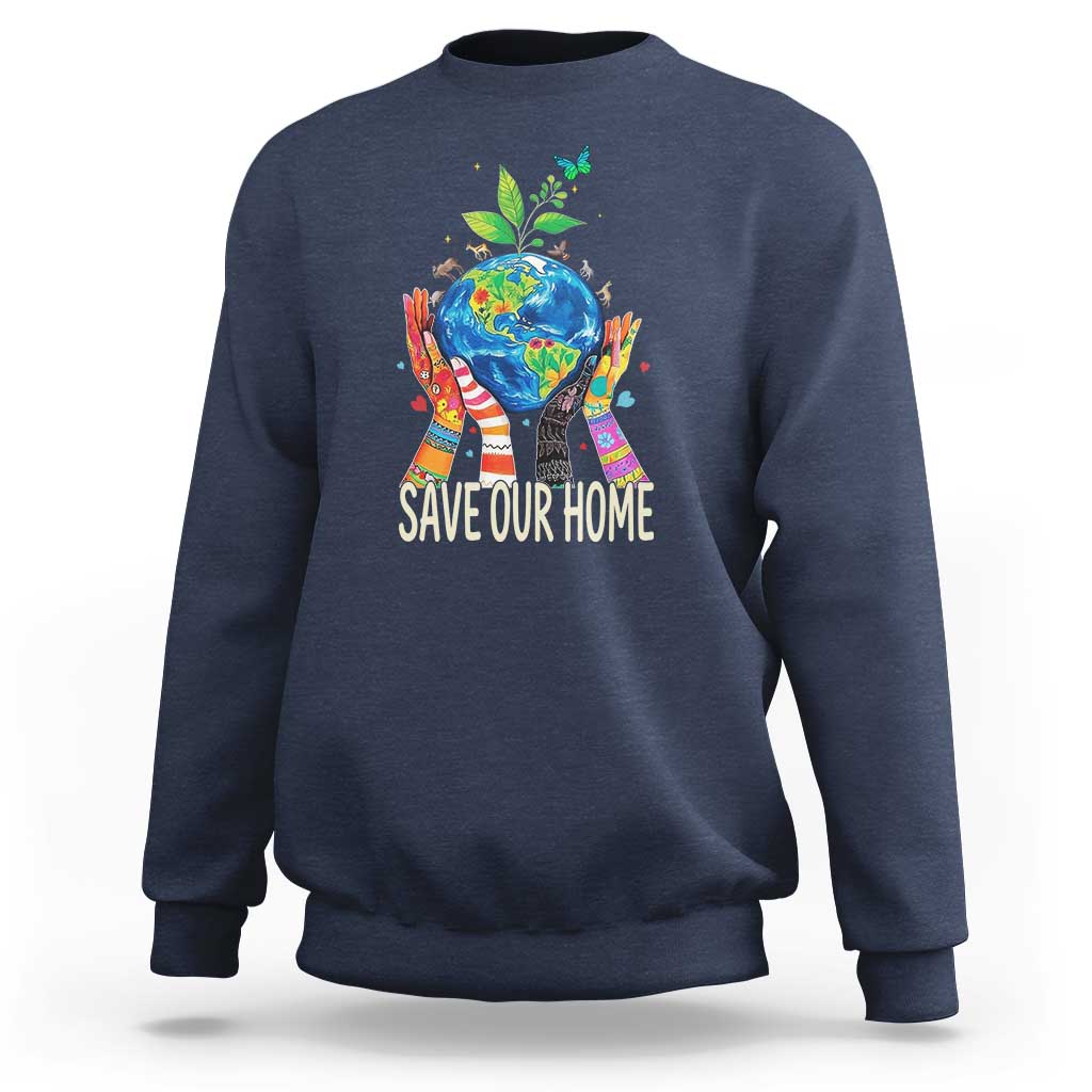 Save Our Home Animals Wildlife Conservation Earth Day Sweatshirt