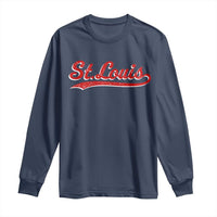 St Louis Sports Script Retro Baseball Lovers Proud City Long Sleeve Shirt