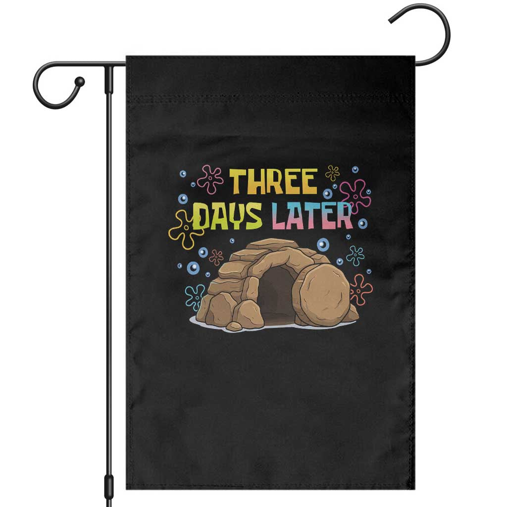 Three Days Later Christian Easter Garden Flag Funny Jesus Resurrection Meme