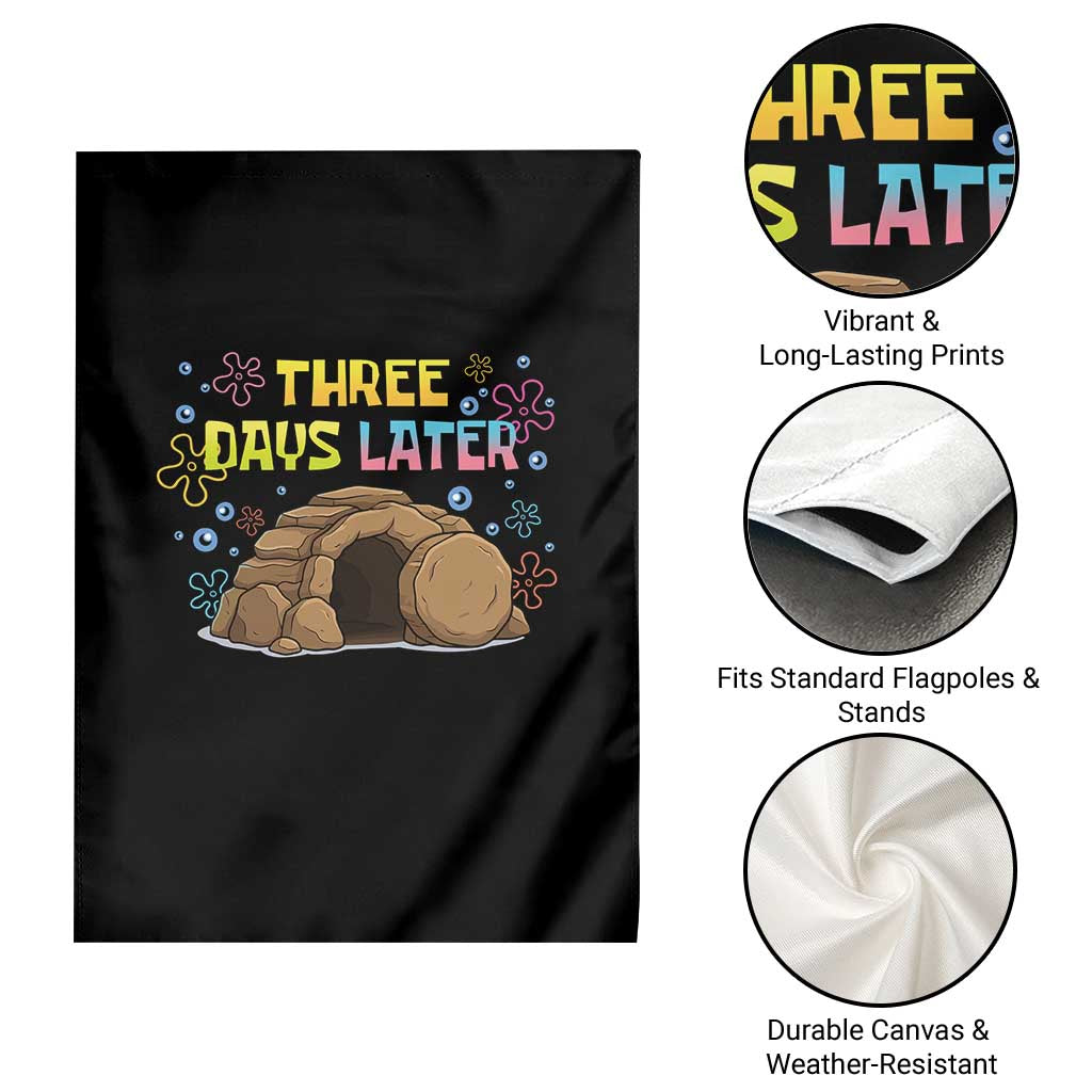 Three Days Later Christian Easter Garden Flag Funny Jesus Resurrection Meme