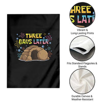 Three Days Later Christian Easter Garden Flag Funny Jesus Resurrection Meme