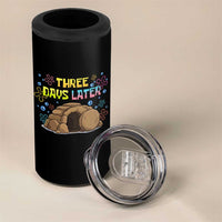 Three Days Later Christian Easter 4 in 1 Can Cooler Tumbler Funny Jesus Resurrection Meme